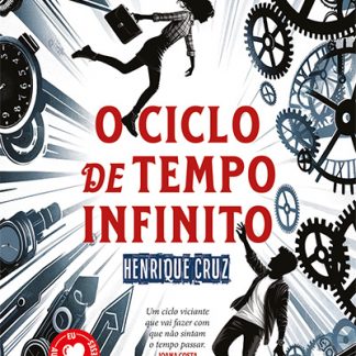 O Ciclo de Tempo Infinito - Henrique Cruz