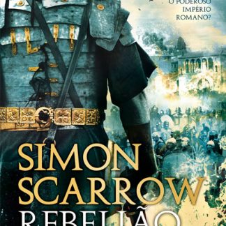 Rebelião - Simon Scarrow