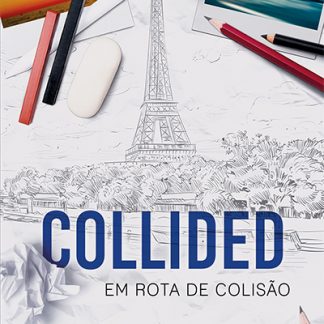 Collided - Em Rota de Colisão - Lauren Asher