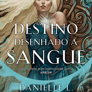 Destino Desenhado a Sangue - Danielle L. Jensen