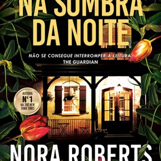 Na Sombra da Noite - Nora Roberts